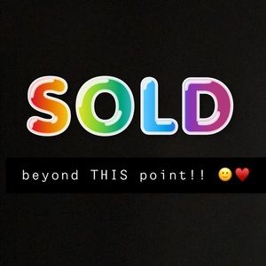 Everything past this listing has been SOLD😘